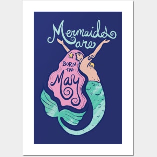 Mermaids are born in May Posters and Art